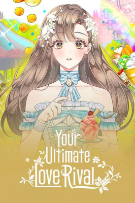 Your Ultimate Love Rival (Novel) cover