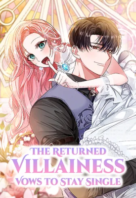 The Returned Villainess Vows to Stay Single cover