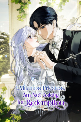 I, Villainess Priestess, Am Not Asking for Redemption cover
