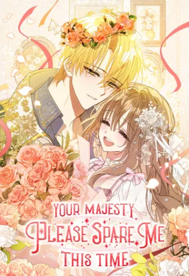 Your Majesty, Please Spare Me This Time cover