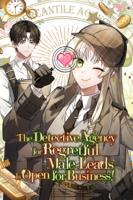 The Detective Agency for Regretful Male Leads Is Open for Business! cover