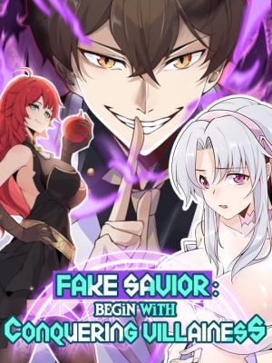 Fake Savior: Begin With Conquering Villainess cover