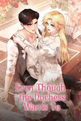 Even Though the Duchess Wants To cover