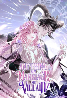Anything but Marriage, Mr. Villain! cover