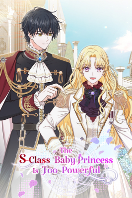 The S-Class Baby Princess Is Too Powerful cover
