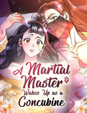 A Martial Master Wakes Up as a Concubine cover