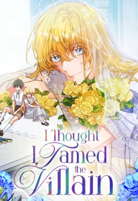I Thought I Tamed the Villain cover